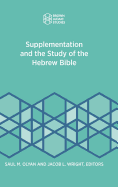 Supplementation and the Study of the Hebrew Bible
