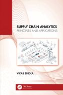 Supply Chain Analytics: Principles and Applications