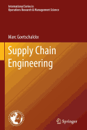 Supply Chain Engineering - Goetschalckx, Marc