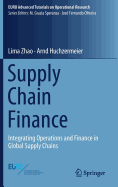 Supply Chain Finance: Integrating Operations and Finance in Global Supply Chains
