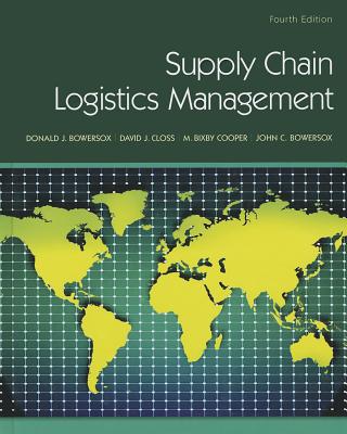 Supply Chain Logistics Management - Cooper, M Bixby, and Bowersox, Donald, and Closs, David
