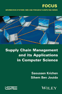 Supply Chain Management and Its Applications in Computer Science