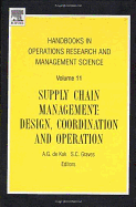 Supply Chain Management: Design, Coordination and Operation Volume 11