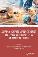 Supply Chain Management: Strategic Implementation in Manufacturing