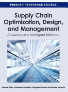 Supply Chain Optimization, Design, and Management: Advances and Intelligent Methods
