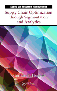 Supply Chain Optimization Through Segmentation and Analytics