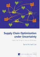 Supply Chain Optimization Under Uncertainty