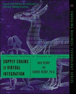 Supply Chains to Virtual Integration - Reddy, Ram, and Reddy, Sabine, PH.D., and Kalakota, Ravi (Foreword by)