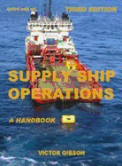 Supply Ship Operations: A Handbook