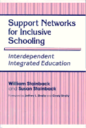 Support Networks for Inclusive Schooling: Interdependent Integrated Education