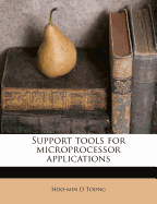 Support Tools for Microprocessor Applications
