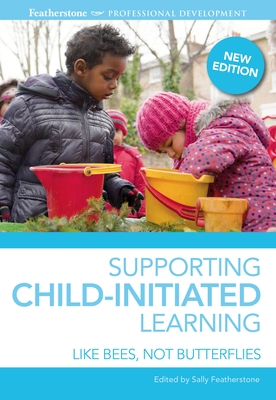Supporting Child-Initiated Learning - Featherstone, Sally