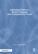 Supporting Children's Speech, Language and Communication Needs