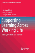 Supporting Learning Across Working Life: Models, Processes and Practices