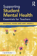 Supporting Student Mental Health: Essentials for Teachers