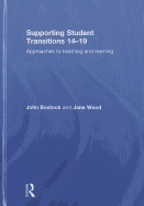 Supporting Student Transitions 14-19: Approaches to teaching and learning