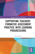 Supporting Teachers' Formative Assessment Practice with Learning Progressions