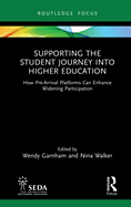 Supporting the Student Journey into Higher Education: How Pre-Arrival Platforms Can Enhance Widening Participation