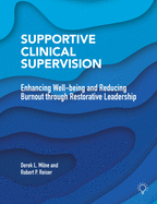 Supportive Clinical Supervision: Enhancing Well-being and Reducing Burnout