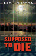 Supposed to Die
