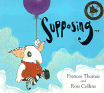 Supposing--