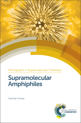 Supramolecular Amphiphiles - Zhang, Xi (Editor)