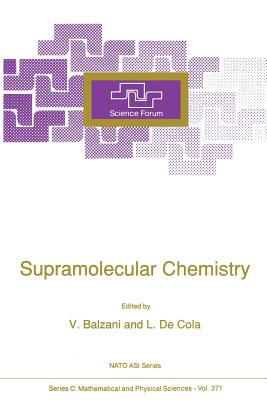 Supramolecular Chemistry - Balzani, Vincenzo (Editor), and De Cola, L (Editor)