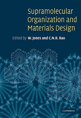 Supramolecular Organization and Materials Design - Jones, W (Editor), and Rao, C N R (Editor), and W, Jones (Editor)
