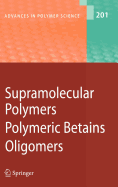 Supramolecular Polymers/Polymeric Betains/Oligomers