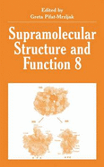 Supramolecular Structure and Function 8 - Pifat-Mrzljak, Greta (Editor)