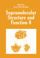 Supramolecular Structure and Function 8 - Pifat-Mrzljak, Greta (Editor)