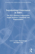 Supranational Governance at Stake: The Eu's External Competences Caught Between Complexity and Fragmentation