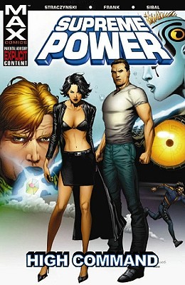 Supreme Power - Volume 3: High Command - Straczynski, J Michael (Text by)