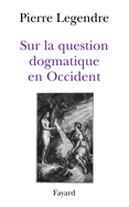 Sur la question dogmatique en Occident: Aspects th?oriques