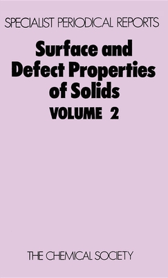 Surface and Defect Properties of Solids: Volume 2 - Roberts, M W (Editor), and Thomas, John M (Editor)