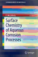 Surface Chemistry of Aqueous Corrosion Processes