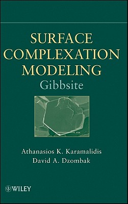 Surface Complexation Modeling: Gibbsite - Karamalidis, Athanasios K, and Dzombak, David A