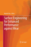 Surface Engineering for Enhanced Performance Against Wear