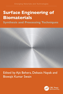Surface Engineering of Biomaterials: Synthesis and Processing Techniques