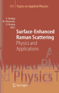 Surface-Enhanced Raman Scattering: Physics and Applications