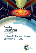 Surface Enhanced Raman Scattering - Sers: Faraday Discussion 205