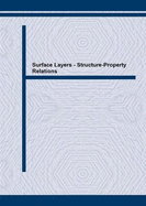 Surface Layers: Structure-Property Relations