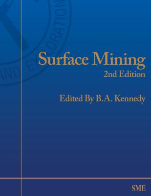 Surface Mining, 2nd Edition - Kennedy, B A (Editor)