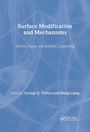 Surface Modification and Mechanisms: Friction, Stress, and Reaction Engineering