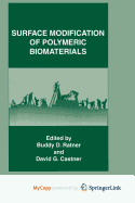 Surface Modification of Polymeric Biomaterials