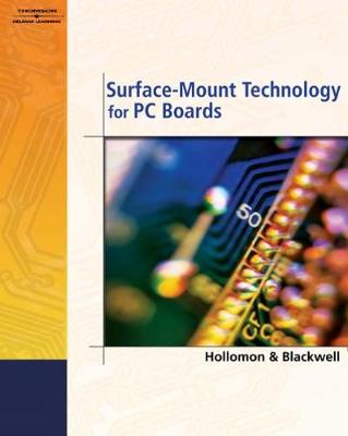 Surface-Mount Technology for PC Boards - Blackwell, Glenn R, and Hollomon, James K