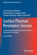 Surface Plasmon Resonance Sensors: A Materials Guide to Design, Characterization, Optimization, and Usage