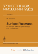 Surface Plasmons on Smooth and Rough Surfaces and on Gratings