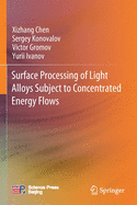 Surface Processing of Light Alloys Subject to Concentrated Energy Flows