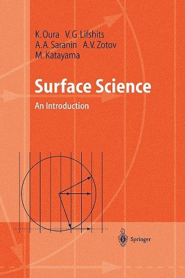 Surface Science: An Introduction - Oura, K., and Lifshits, V.G., and Saranin, A.A.